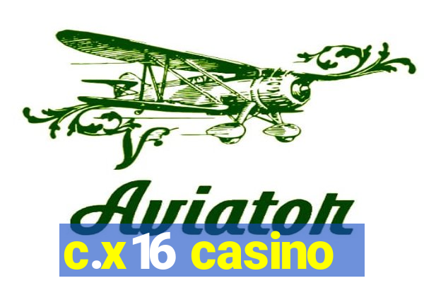 c.x16 casino